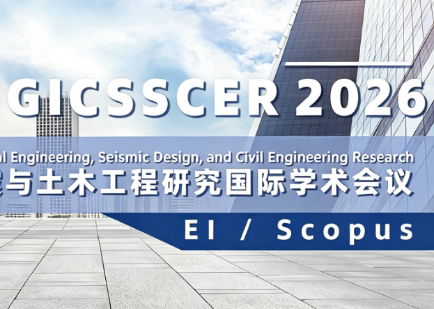 [IOS] 2026 International Conference on Structural Engineering, Seismic Design, and Civil Engineering Research (GICSSCER 2026)